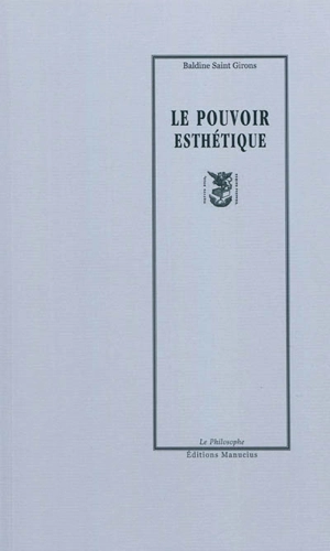 Le pouvoir esthétique - Baldine Saint Girons