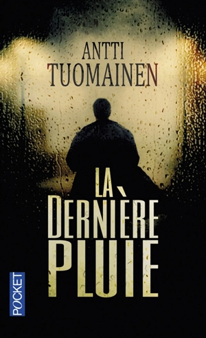 La dernière pluie - Antti Tuomainen