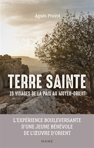 Terre sainte : 15 visages de la paix au Moyen-Orient - Agnès Pruvot