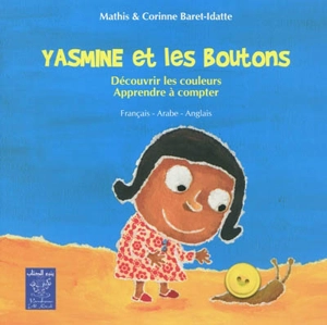 Yasmine et les boutons : découvrir les couleurs, apprendre à compter - Jean-Marc Mathis