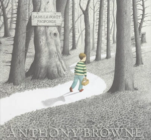 Dans la forêt profonde - Anthony Browne