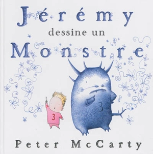 Jérémy dessine un monstre - Peter McCarty