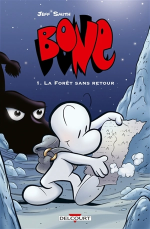 Bone. Vol. 1. La forêt sans retour - Jeff Smith