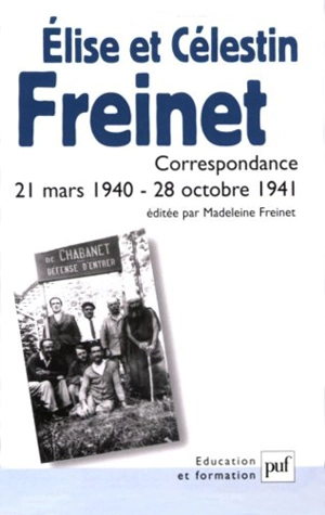 Elise et Célestin Freinet : correspondance, 21 mars 1940-28 octobre 1941 - Elise Freinet