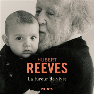 La fureur de vivre - Hubert Reeves