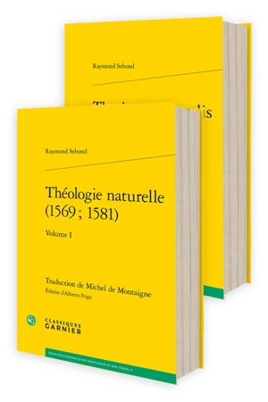 Théologie naturelle. Theologia naturalis - Raymond de Sebonde