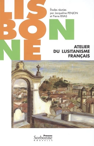 Lisbonne, atelier du lusitanisme français