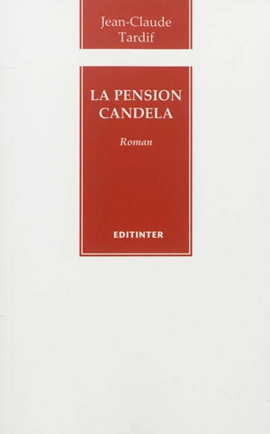 La pension Candela - TARDIF, Jean-Claude