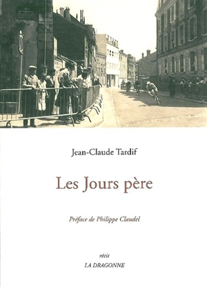 Les jours père : récit - TARDIF, Jean-Claude