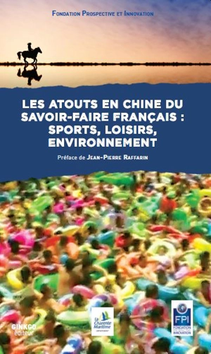 Les atouts en Chine du savoir-faire français : sports, loisirs, environnement