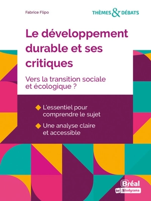 Le développement durable et ses critiques : vers une transition sociale et écologique ? - Fabrice Flipo