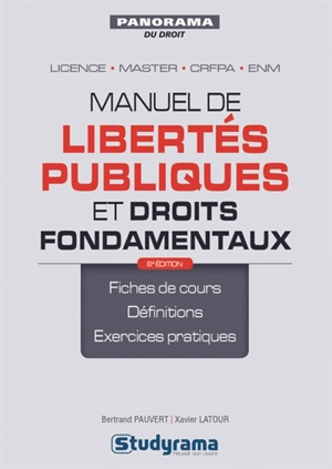 Manuel de libertés publiques et droits fondamentaux : fiches de cours, définitions, exercices pratiques : licence, master, CRFPA, ENM - Xavier Latour