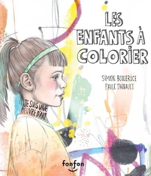 Les enfants à colorier - Simon Boulerice