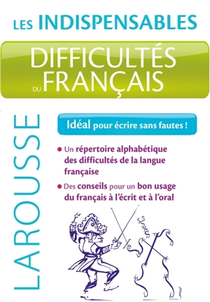 Difficultés du français : idéal pour écrire sans fautes ! - René Lagane