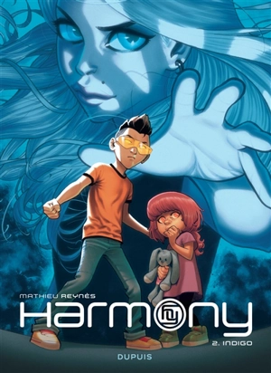 Harmony. Vol. 2. Indigo - Mathieu Reynès