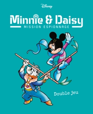 Minnie & Daisy : mission espionnage. Vol. 2. Double jeu - Riccardo Pesce