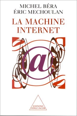 La machine Internet - Michel Béra