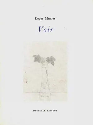 Voir - Roger Munier