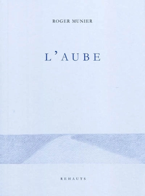 L'aube - Roger Munier