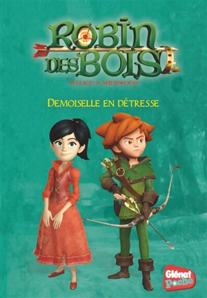 Robin des bois : malice à Sherwood. Vol. 6. Demoiselle en détresse - Rose Duménil