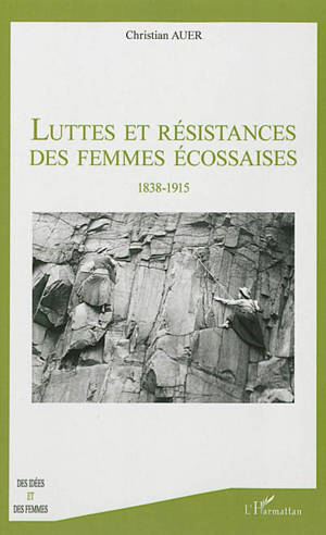 Luttes et résistances des femmes écossaises : 1838-1915 - Christian Auer