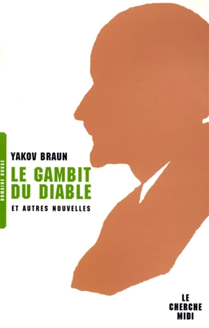 Le gambit du diable. Les vieux. Les yeux - Yakov Braun