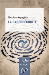La cybersécurité - Nicolas Arpagian