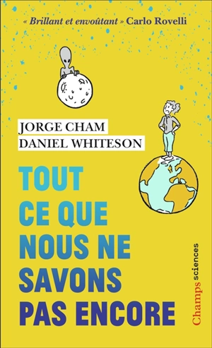 Tout ce que nous ne savons pas encore : le guide de l'Univers inconnu - Daniel Whiteson