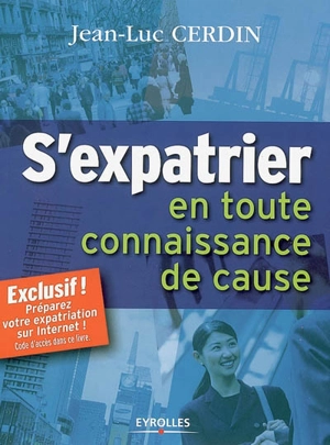 S'expatrier en toute connaissance de cause - Jean-Luc Cerdin