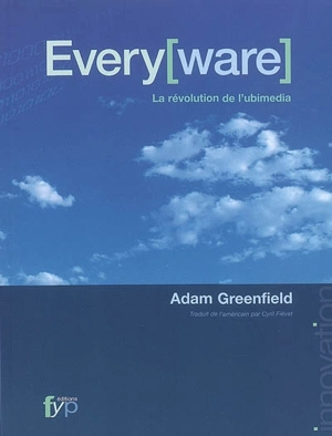 Every[ware] : la révolution de l'ubimedia - Adam Greenfield