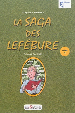 La saga des Lefébure. Vol. 4 - Stéphane Puisney