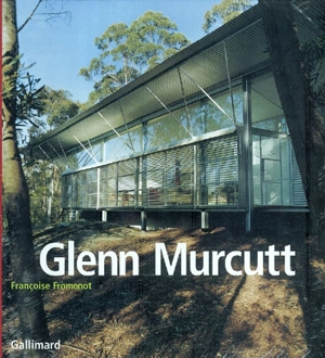 Glenn Murcutt : projets et réalisations 1962-2002 - Françoise Fromonot