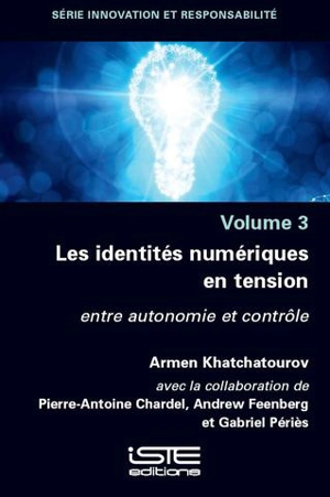 Les identités numériques en tension : entre autonomie et contrôle - Armen Khatchatourov