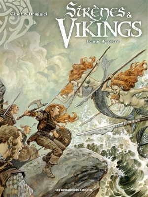 Sirènes & vikings. Ecume de nacre - Gihef