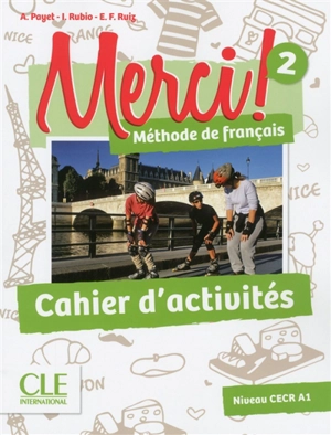 Merci ! méthode de français 2 : niveau CECR A1 : cahier d'activités - Adrien Payet