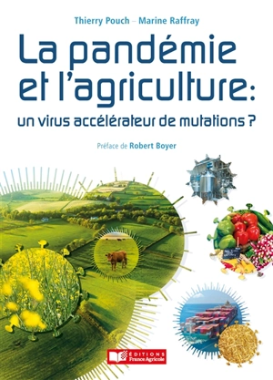 La pandémie et l'agriculture : un virus accélérateur de mutations ? - Thierry Pouch