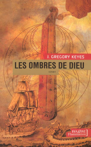 L'âge de la déraison. Vol. 4. Les ombres de Dieu - Greg Keyes