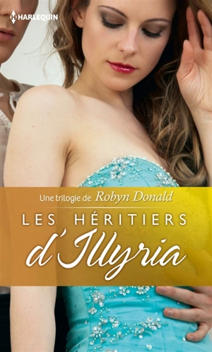 Les héritiers d'Illyria - Robyn Donald