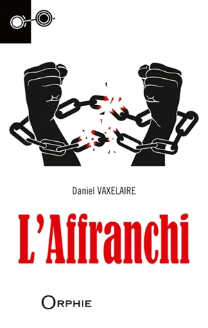 L'affranchi - Daniel Vaxelaire