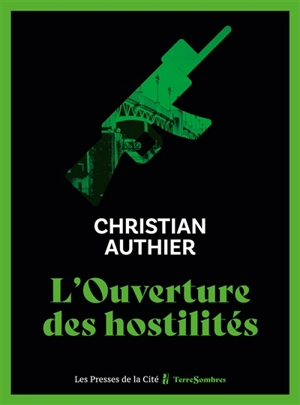 L'ouverture des hostilités - Christian Authier