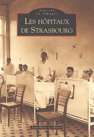 Les hôpitaux de Strasbourg - Jean-Marie Le Minor