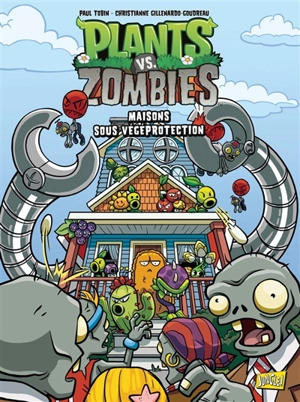 Plants vs zombies. Vol. 15. Maisons sous végéprotection - Paul Tobin