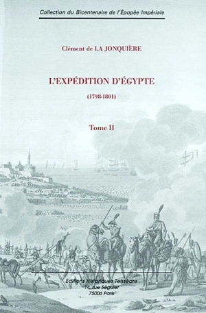 L'expédition d'Egypte : 1798-1801. Vol. 2 - Clément de La Jonquière