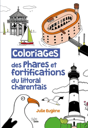 Coloriages des phares et fortifications du littoral charentais - Julie Eugène