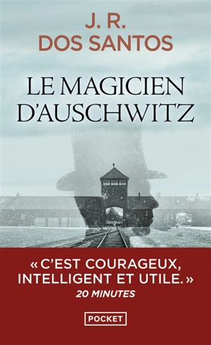 Le magicien d'Auschwitz - José Rodrigues dos Santos