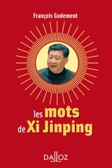 Les mots de Xi Jinping - François Godement