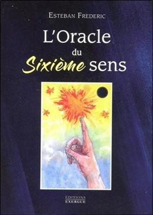 L'oracle du sixième sens - Esteban Frederic