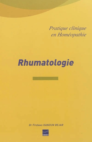 Rhumatologie : la rhumatologie facile par homéopathie - Firdaws Kanoun-Bejar