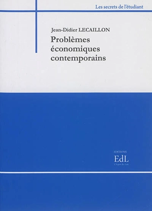 Problèmes économiques contemporains : 2015-2016 - Jean-Didier Lecaillon