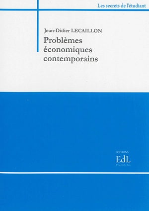 Problèmes économiques contemporains : 2015-2016 - Jean-Didier Lecaillon